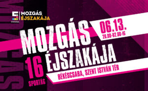 éjszakai sportfesztivál Békéscsaba, Mozgás Éjszakája